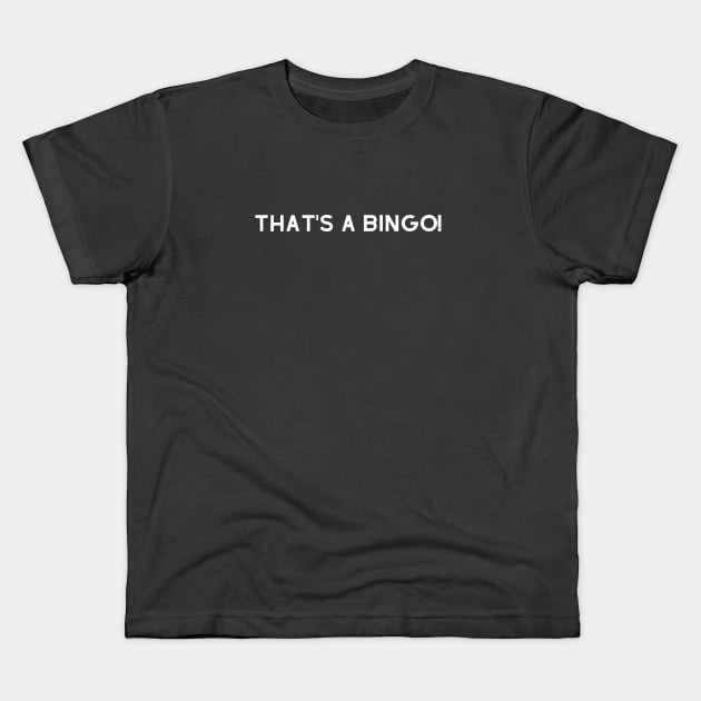 Bingo! Kids T-Shirt by evkoshop